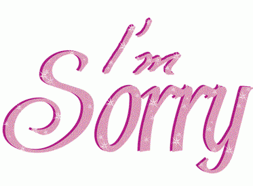 Sorry.. Sorry.. so much
